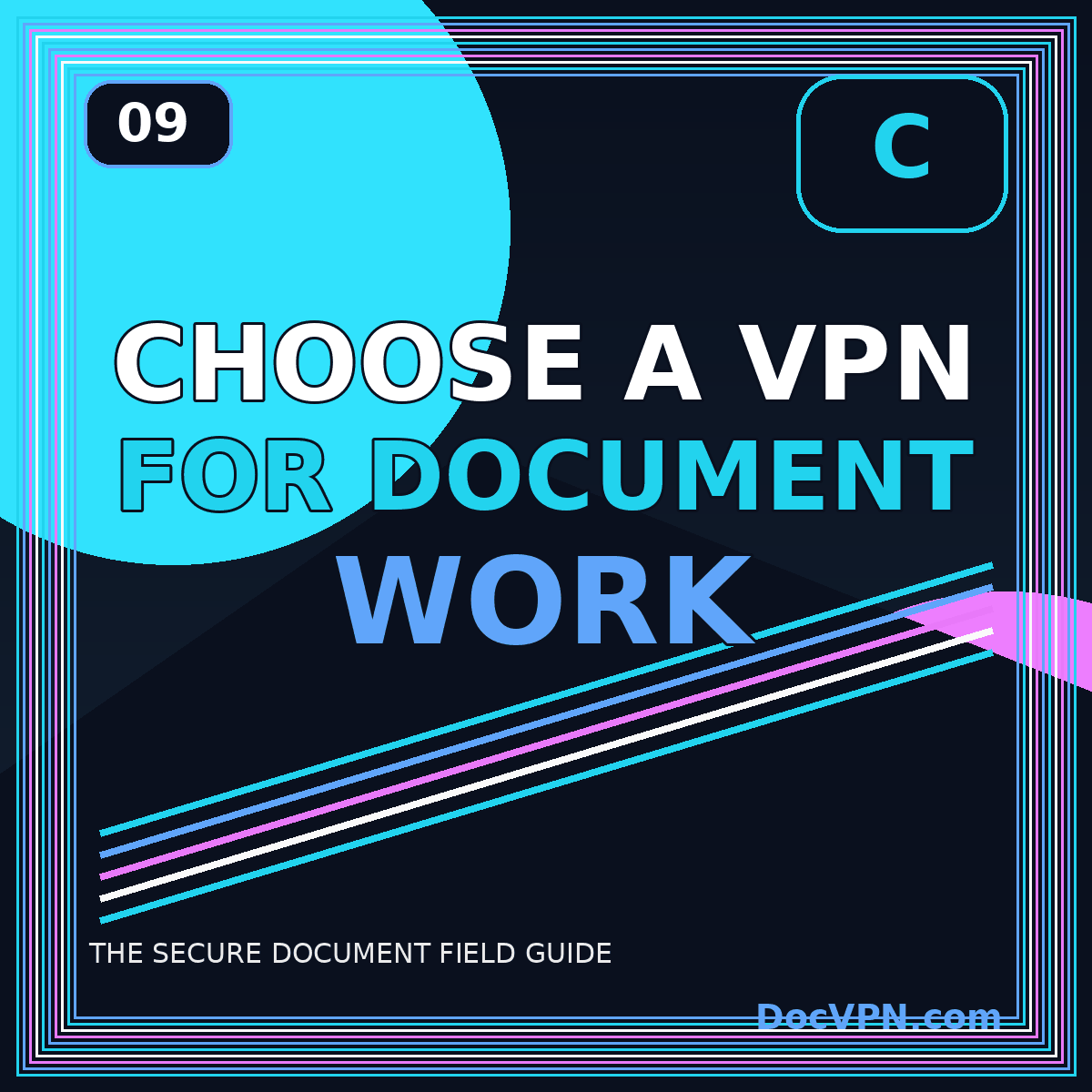 Neon typography card reading Choose a VPN for Document Work with checklist and tunnel graphics